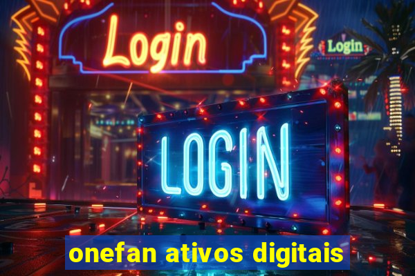 onefan ativos digitais